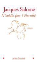 Couverture du livre « N'oublie pas l'eternite » de Jacques Salomé aux éditions Albin Michel