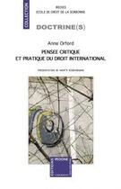 Couverture du livre « Pensée critique et pratique du droit international » de Anne Orford aux éditions Pedone