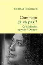 Couverture du livre « Comment ça va pas ? Conversations après le 7 octobre » de Delphine Horvilleur aux éditions Grasset Et Fasquelle