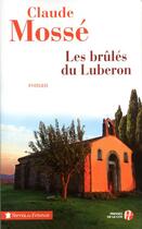 Couverture du livre « Les brûlés du Lubéron » de Claude Mosse aux éditions Presses De La Cite