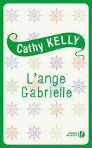 Couverture du livre « L'ange Gabrielle » de Cathy Kelly aux éditions Presses De La Cite