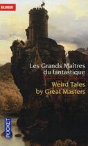 Couverture du livre « Les grands maîtres du fantastique ; weird tales by great masters » de  aux éditions Pocket