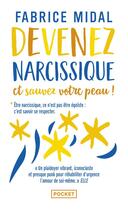 Couverture du livre « Devenez narcissique et sauvez votre peau ! » de Fabrice Midal aux éditions Pocket