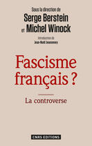 Couverture du livre « Fascisme français ? la controverse » de Michel Winock et Serge Berstein aux éditions Cnrs Editions