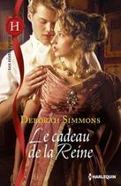 Couverture du livre « Le cadeau de la reine » de Deborah Simmons aux éditions Harlequin