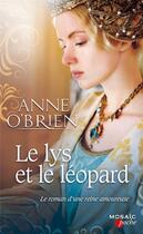 Couverture du livre « Le lys et le Léopard » de Anne O'Brien aux éditions Harpercollins