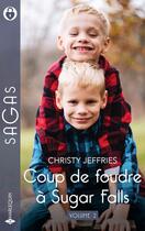 Couverture du livre « Coup de foudre à Sugar Falls Tomes 4 à 6 : Les jumeaux de Luke Gregson ; Brûlante tentation ; Une nuit irrésistible » de Christy Jeffries aux éditions Harlequin