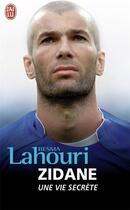 Couverture du livre « Zidane, une vie secrète » de Besma Lahouri aux éditions J'ai Lu