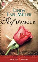 Couverture du livre « Soif d'amour » de Linda Lael Miller aux éditions J'ai Lu