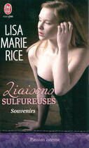 Couverture du livre « Liaisons sulfureuses t.1 ; souvenirs » de Lisa Marie Rice aux éditions J'ai Lu
