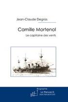 Couverture du livre « Camille Mortenol » de Degras-J aux éditions Le Manuscrit