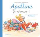 Couverture du livre « Apolline ; je m'ennuie ! » de Didier Dufresne et Armelle Modere aux éditions Mango