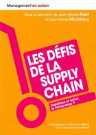 Couverture du livre « Les défis de la supply chain ; logistique et achat, le renouveau ? » de Jean-Michel Huet et Jean-Marie Micheaux aux éditions Pearson