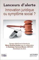 Couverture du livre « Lanceurs d'alerte ; innovation juridique ou symptôme social ? » de  aux éditions Victoires