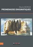 Couverture du livre « Promenades énigmatiques » de Maurice Bourgue aux éditions Inlibroveritas