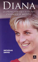 Couverture du livre « Diana, la princesse qui voulait changer le monde » de Nicholas Davies aux éditions Archipoche
