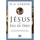 Couverture du livre « Jésus le fils de Dieu » de Donald Arthur Carson aux éditions Editions Cle