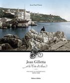 Couverture du livre « Jean Gilletta et la Côte d'Azur : paysages et reportages 1870-1930 » de Jean-Paul Potron aux éditions Gilletta