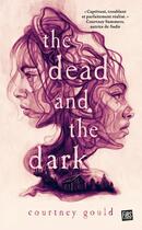 Couverture du livre « The dead and the dark » de Courtney Gould aux éditions Fibs