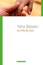 Couverture du livre « Les fils du jour » de Yahia Belaskri aux éditions Vents D'ailleurs