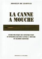 Couverture du livre « LA CANNE A MOUCHE » de Josselin De Lespinay aux éditions La Simarre