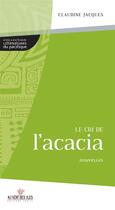 Couverture du livre « Le cri de l'acacia » de Claudine Jacques aux éditions Au Vent Des Iles