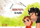 Couverture du livre « Mon papa, le matin » de Jeremy Semet et Estelle C. Nectoux aux éditions Mk67