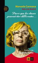 Couverture du livre « Parce que les choses peuvent être différentes » de Manuela Carmena aux éditions Indigene