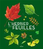 Couverture du livre « L'herbier des feuilles » de Nicole Bustarret et Laurence Bar aux éditions Milan