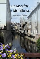 Couverture du livre « Le mystere de montbrison » de Marie-Lou Clairet aux éditions Edilivre