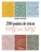 Couverture du livre « 200 points de tricot rang par rang » de Laura Valfort aux éditions Eyrolles