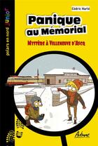 Couverture du livre « Panique au Mémorial, mystère à Villeneuve d'Ascq » de Cedric Harle aux éditions Aubane