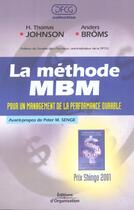 Couverture du livre « La methode mbm. pour un management de laperformance durable » de Johnson/Broms aux éditions Organisation