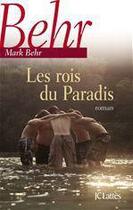 Couverture du livre « Les rois du paradis » de Mark Behr aux éditions Jc Lattes