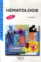 Couverture du livre « Hématologie (2e édition) » de Sylvain Choquet aux éditions Ellipses