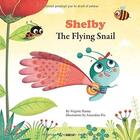 Couverture du livre « Shelby the flying snail » de Virginie Hanna et Amandine Piu aux éditions Auzou