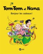 Couverture du livre « Tom-Tom et Nana Tome 13 : bonjour les cadeaux ! » de Bernadette Despres et Jacqueline Cohen aux éditions Bayard Jeunesse