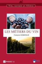 Couverture du livre « LES METIERS DU VIN » de Francois Domergue aux éditions Eska