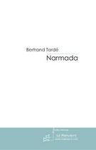 Couverture du livre « Narmada » de Bertrand Tarde aux éditions Le Manuscrit