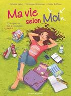 Couverture du livre « Ma vie selon moi t.2 : le jour où tout a commencé » de Veronique Grisseaux et Sylvaine Jaoui et Sophie Ruffieux aux éditions Vents D'ouest