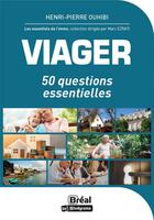 Couverture du livre « Viager : 50 questions essentielles » de Henri-Pierre Ouhibi aux éditions Breal