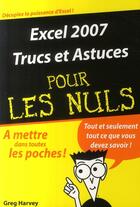 Couverture du livre « Excel 2007 trucs et astuces pour les nuls » de Greg Harvey aux éditions First Interactive