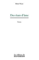 Couverture du livre « Des états d'âme » de Remi Nicot aux éditions Editions Du Panthéon