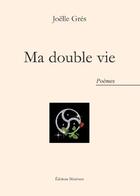 Couverture du livre « Ma double vie » de Joelle Gres aux éditions Benevent