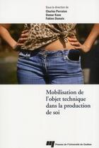 Couverture du livre « Mobilisation de l'objet technique dans la production de soi » de Charles Perraton et Oumar Kane et Fabien Dumais aux éditions Pu De Quebec