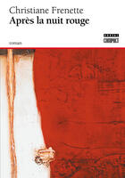 Couverture du livre « Apres la nuit rouge » de Christiane Frenette aux éditions Editions Boreal