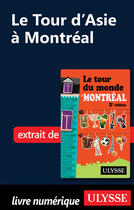Couverture du livre « Le Tour d'Asie à Montréal » de Linda Ainouche aux éditions Ulysse