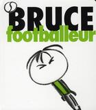 Couverture du livre « Bruce est footballeur » de  aux éditions Toucan