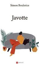 Couverture du livre « Javotte » de Simon Boulerice aux éditions Ramsay