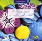 Couverture du livre « Perles à créer en pâte polymère » de Carole Aubourg aux éditions Creapassions.com